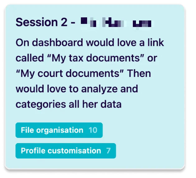 Session 2, Participant 2: on the dashboard she would love a My tax documents link, then to analyse and categorise all her data