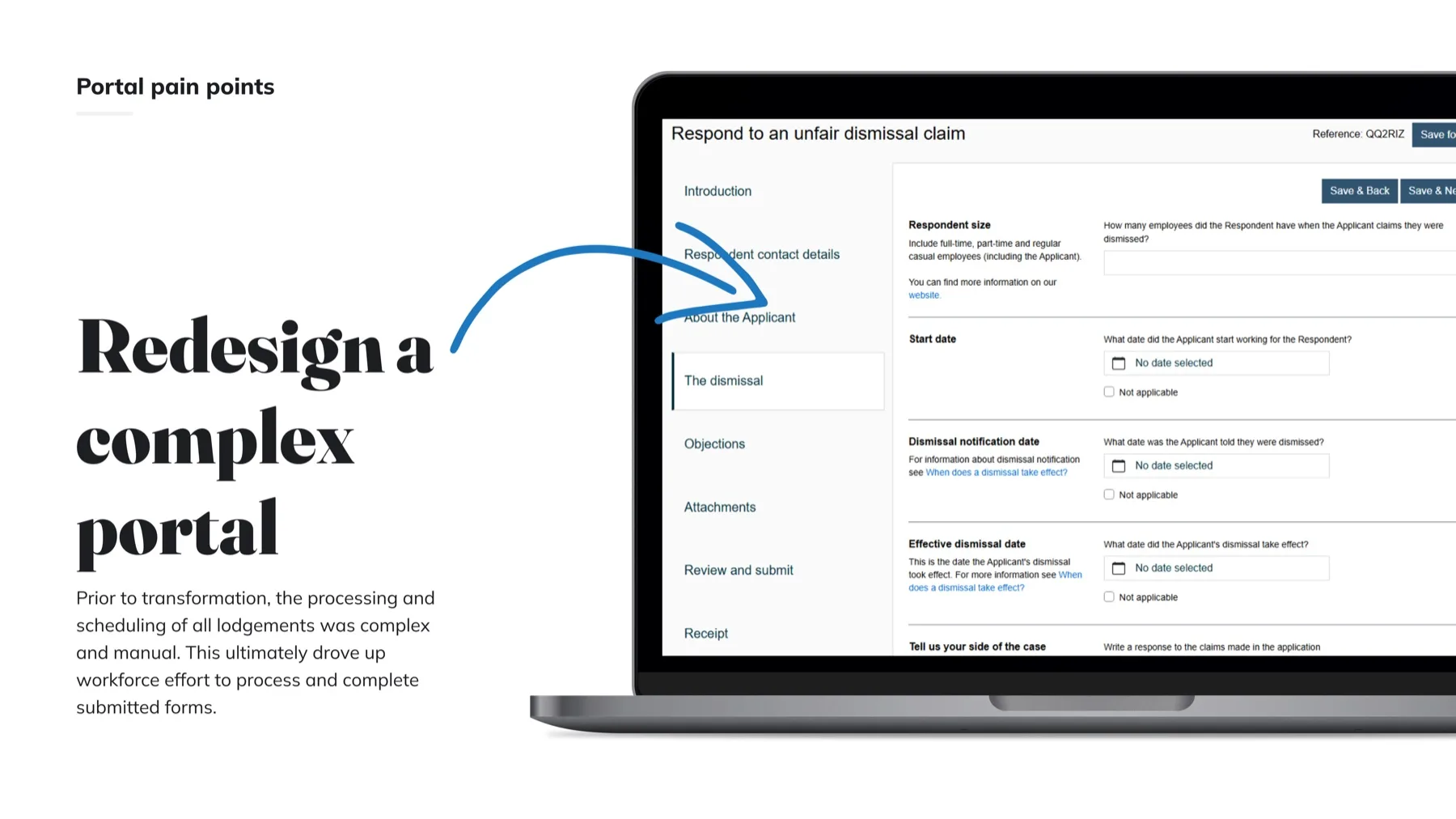 Redesign a complex portal: prior to transformation, processing and scheduling of all lodgements was complex and manual, driving up workforce effort