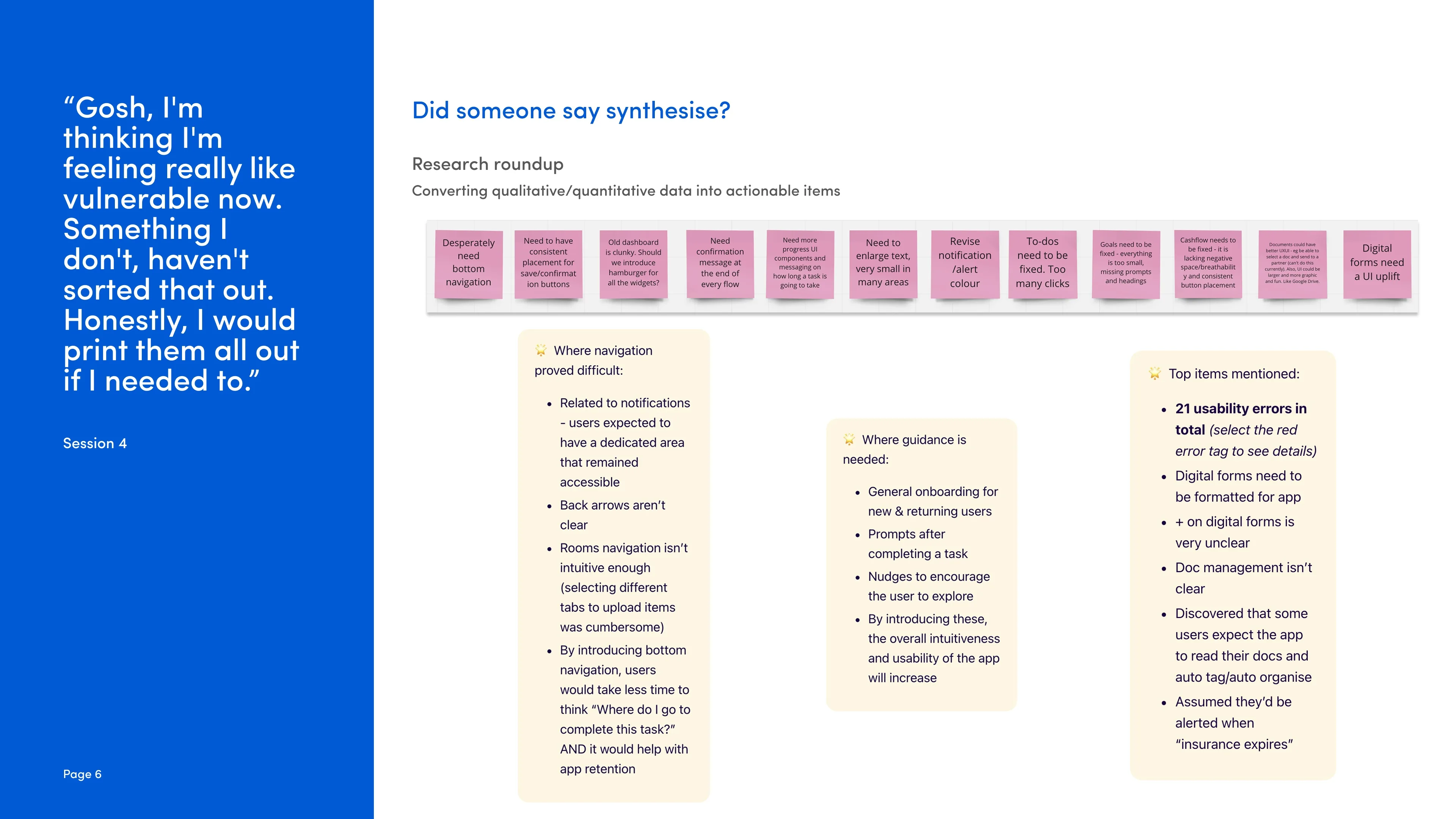 Research roundup: converting qualitative and quantitative data into actionable items. 21 usability errors, navigation and guidance themes, digital forms needing a UI uplift